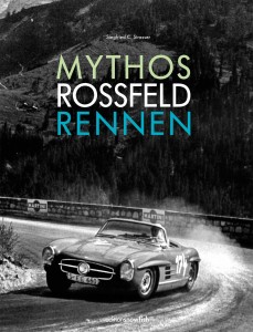 Mythos Rossfeldrennen von Siegfried C. Strasser