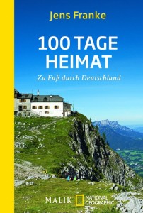100 Tage Heimat: Zu Fuß durch Deutschland von Jerns Franke