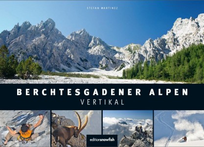 Berchtesgadener Alpen Vertikal | Stefan Martinez